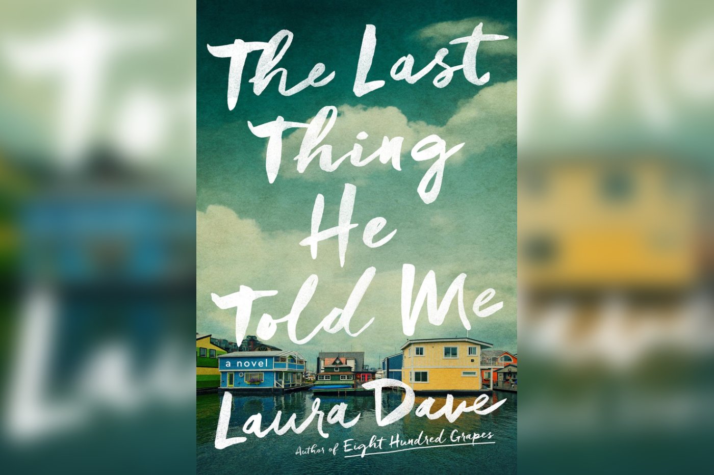 The Last Thing He Told Me: A Novel